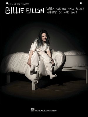cover image of Billie Eilish--When We All Fall Asleep, Where Do We Go? Songbook